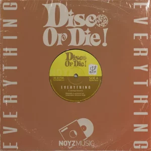 Disco Or Die! - Everything