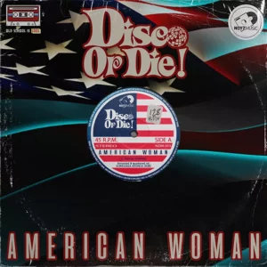 Disco Or Die! - American Woman