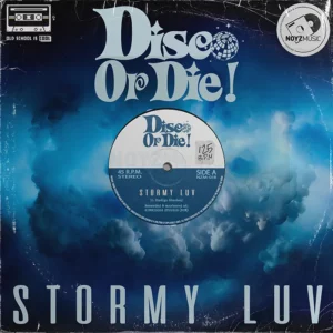 Disco Or Die! - Stormy Luv