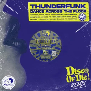 Thunderfunk - Dance Across The Floor (Disco Or Die! Remix)