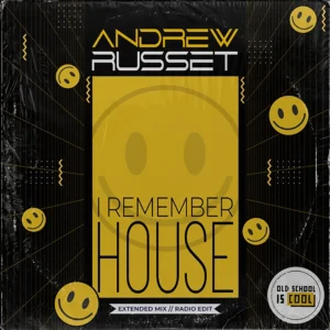 Andrew Russet - I Remember House