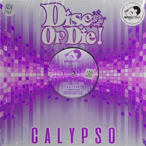 Disco Or Die! - Calypso