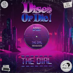 Disco Or Die! - The Dial