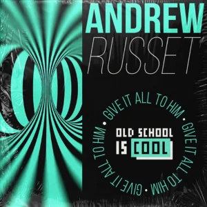 Andrew Russet - Give It All To Him