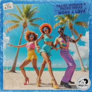 Frank Hurman & Pedro Miras - Work 4 Love