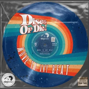 Disco Or Die! - Move To Any Beat
