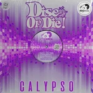 Disco Or Die! - Calypso
