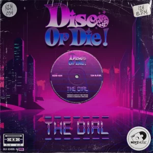 Disco Or Die! - The Dial