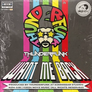 Thunderfunk - Want Me Back