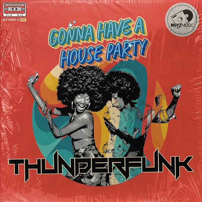 Thunderfunk - Gonna Have A House Party