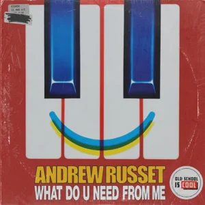 Andrew Russet - What Do U Need From Me